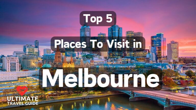 Top 5 Places to Visit in Melbourne, Australia | Ultimate Travel Guide