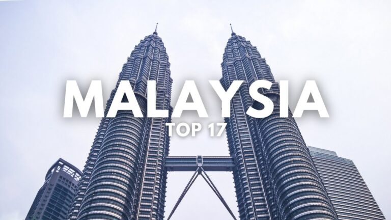 17 Must Visit Places in Malaysia