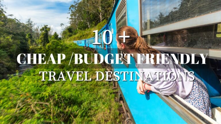 13 INSANELY CHEAP/BUDGET FRIENDLY PLACES TO VISIT IN 2024