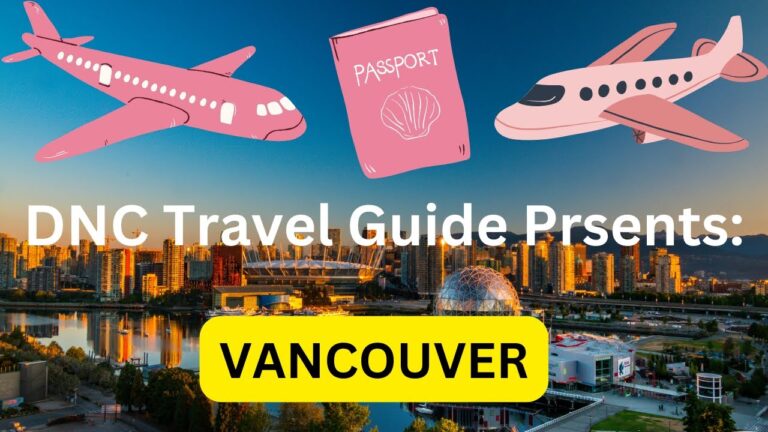 Vancouver – Travel Guide  – for First Time Travelers!