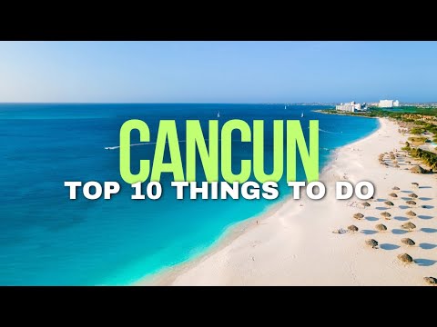 CANCUN: Top 10 Things To Do Cancun Mexico