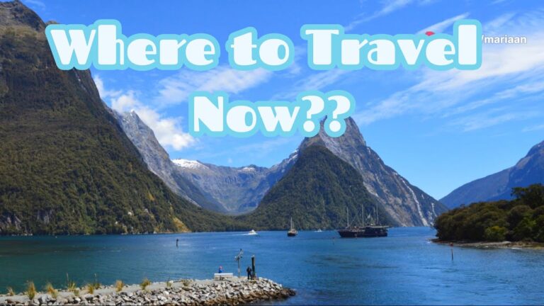 Where to Travel Now